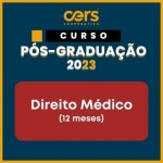 Pós Graduação  em Direito Médico  - Turma 2023.2 - 06 ou 12 meses (CERS 2023)